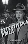 Zoran Grbi¿ - Detektivska pri¿a