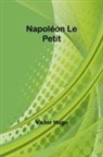 Victor Hugo - Napoléon Le Petit