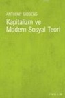 Anthony Giddens - Kapitalizm ve Modern Sosyal Teori