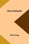 Victor Hugo - Han d'Islande