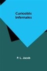 P. L. Jacob - Curiosités Infernales