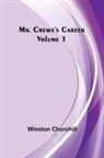 Winston Churchill - Mr. Crewe's Career - Volume 1