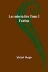Victor Hugo - Les misérables Tome I