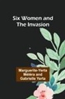 Marguerite-Yerta Méléra Yerta - Six Women and the Invasion