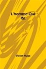 Victor Hugo - L'homme Qui Rit
