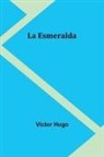 Victor Hugo - La Esmeralda