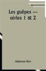Alphonse Karr - Les guêpes ­- séries 1 & 2