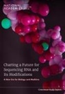 Board On Health Sciences Policy, Board On Life Sciences, Division On Earth And Life Studies, Health And Medicine Division, National Academies of Sciences Engineering and Medicine, Toward Sequencing and Mapping of Rna Modifications Committee - Charting a Future for Sequencing RNA and Its Modifications