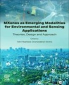Tahir Rasheed, Chandrabhan Verma - MXenes as Emerging Modalities for Environmental and Sensing Applications