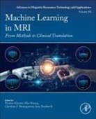 Christian F Baumgartner, Christian F Baumgartner, Hao Huang, Ing Thomas Kuestner, Ing Thomas Kuestner, Sam Payabavsh - Machine learning in MRI: Volume 13
