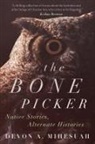 Devon a Mihesuah, Devon A. Mihesuah - The Bone Picker