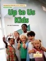 Kim Thompson - Up to Us Kids