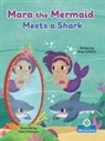 Amy Culliford, Gisela Bohórquez - Mara the Mermaid Meets a Shark