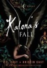 Kristin Cast, P C Cast - Kalona's Fall