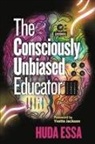 Huda Essa - Consciously Unbiased Educator