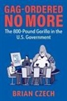 Brian Czech - Gag-Ordered No More
