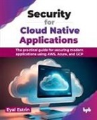 Eyal Estrin - Security for Cloud Native Applications