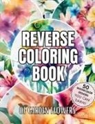 Sarah Bloomfield - Reverse Coloring Book of Garden Flowers