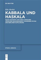 Elke Morlok - Kabbala und Haskala