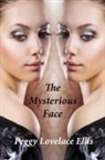 Peggy Lovelace Ellis - The Mysterious Face