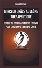 Nicolas Dupont - Minceur grâce au jeûne thérapeutique
