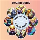Oksana Ooms - Important words of son to mother