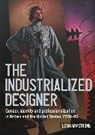 Leah Armstrong - ''The Industrialized Designer''