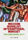 Curtis Swope - Mexican Muralist, International Marxist