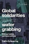 Caitlin Schroering - Global Solidarities Against Water Grabbing