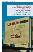 Tracey (Senior Lecturer in Medical Histo Loughran, Hannah Froom, Tracey Loughran,  Loughran Tracey, Kate Mahoney,  Mahoney Kate... - Everyday Health, Embodiment, and Selfhood Since 1950