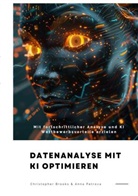 Christopher Brooks, Anna Petrova - Datenanalyse mit KI optimieren