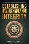Paul Fiorelli - Establishing Workplace Integrity
