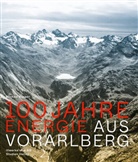 Michael Kasper, illwerke vkw AG, illwerke vkw AG - 100 Jahre Energie aus Vorarlberg