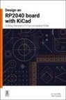 Jo Hinchcliffe - Design an RP2040 Board with KiCad