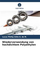 Lucas Phillip Zólio G de M, Lucas Phillip Zólio G. de M. - Wiederverwendung von hochdichtem Polyethylen