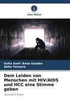 Sofia Sant' Anna Gandra, Zélia Teixeira - Dem Leiden von Menschen mit HIV/AIDS und HCC eine Stimme geben
