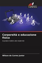 Wilson do Carmo Junior - Corporeità e educazione fisica