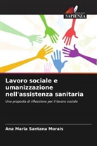 Ana Maria Santana Morais - Lavoro sociale e umanizzazione nell'assistenza sanitaria