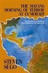 Steven Sego - The Mayans Morning of Terror at Cumorah!