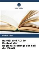 Oumar Sory - Handel und ADI im Kontext der Regionalisierung: der Fall der EAWU