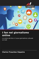 Clarice Frauches Siqueira - I fan nel giornalismo online