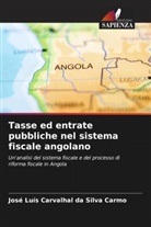 José Luís Carvalhal Da Silva Carmo - Tasse ed entrate pubbliche nel sistema fiscale angolano