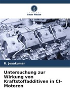 R Jeyakumar, R. Jeyakumar - Untersuchung zur Wirkung von Kraftstoffadditiven in CI-Motoren