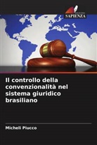 Micheli Piucco - Il controllo della convenzionalità nel sistema giuridico brasiliano