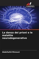Abdelhafid Mimouni - La danza dei prioni e le malattie neurodegenerative