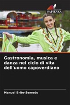 Manuel Brito-Semedo - Gastronomia, musica e danza nel ciclo di vita dell'uomo capoverdiano