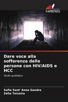 Sofia Sant' Anna Gandra, Zélia Teixeira - Dare voce alla sofferenza delle persone con HIV/AIDS e HCC