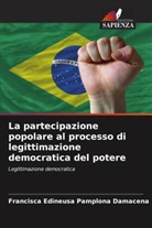 Francisca Edineusa Pamplona Damacena - La partecipazione popolare al processo di legittimazione democratica del potere