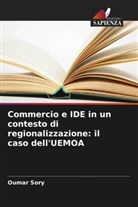 Oumar Sory - Commercio e IDE in un contesto di regionalizzazione: il caso dell'UEMOA