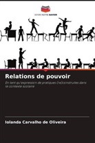 Iolanda Carvalho de  Oliveira, Iolanda Carvalho de Oliveira - Relations de pouvoir